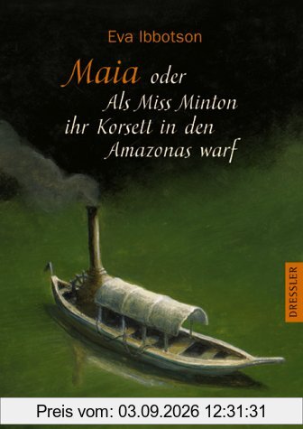 Maia oder als Miss Minton ihr Korsett in den Amazonas warf