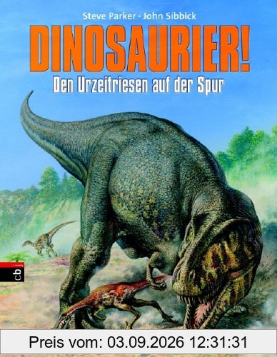 Dinosaurier! - Den Urzeitriesen auf der Spur