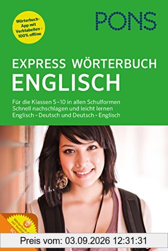 PONS Expresswörterbuch Englisch: Für die Klassen 5-10 in allen schulformen. Schnell nachschlagen und leicht lernen. Englisch-Deutsch / Deutsch-Englisch.