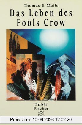 Ich singe mein Lied für Donner, Wind und Wolken. Das Leben des Fools Crow