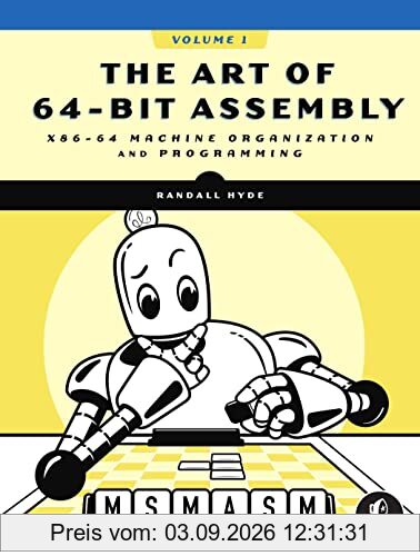 The Art of 64-Bit Assembly, Volume 1: x86-64 Machine Organization and Programming