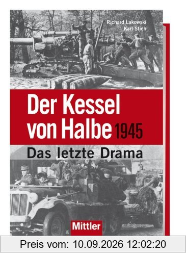Der Kessel von Halbe 1945 - Das letzte Drama