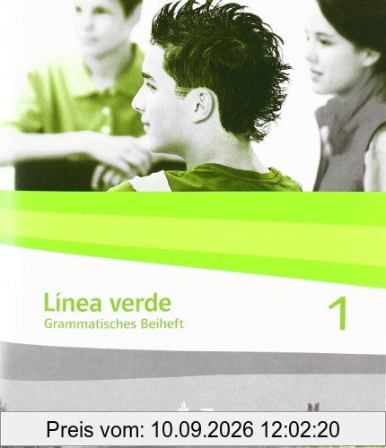 Línea verde. Spanisch als 3. Fremdsprache: Linea verde 1. Grammatisches Beiheft: Speziell für Spanisch als 3. Fremdsprache. Für den Beginn in Klasse 8 oder 9: BD 1