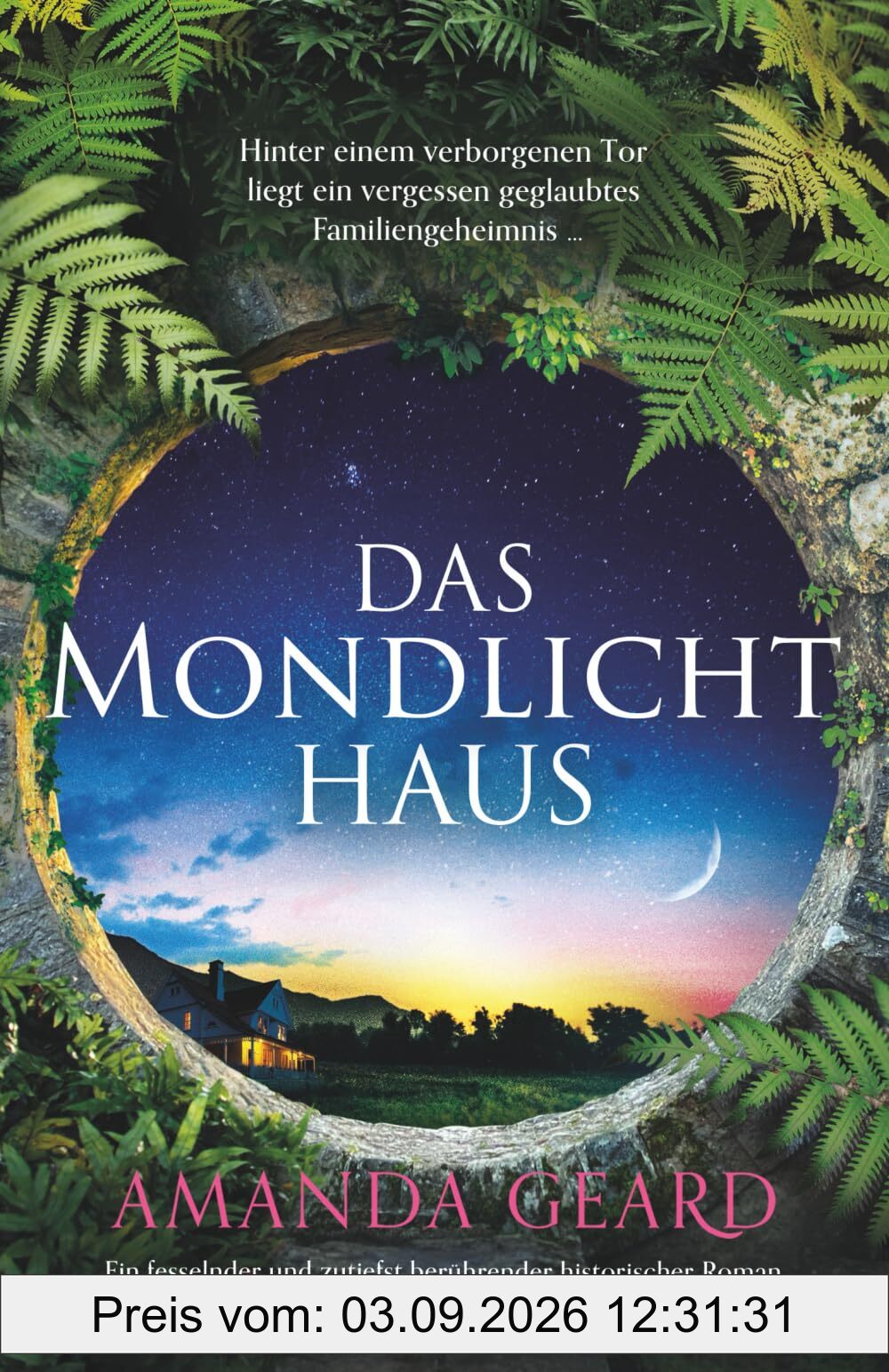 Das Mondlichthaus: Ein fesselnder und zutiefst berührender historischer Roman