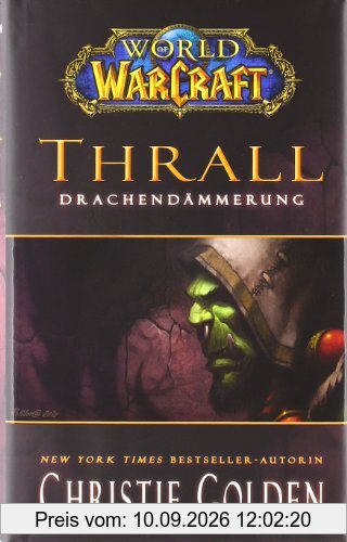 World of Warcraft. Thrall - Drachendämmerung: Videogameroman