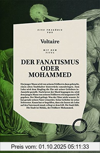 DER FANATISMUS ODER MOHAMMED: inklusive der Essays PREDIGT DER FÜNFZIG und VON DEM KORANE UND DEM MAHOMED