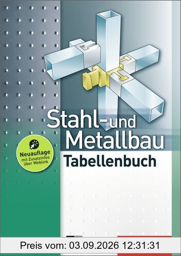 Stahl- und Metallbau Tabellenbuch: 1. Auflage, 2013
