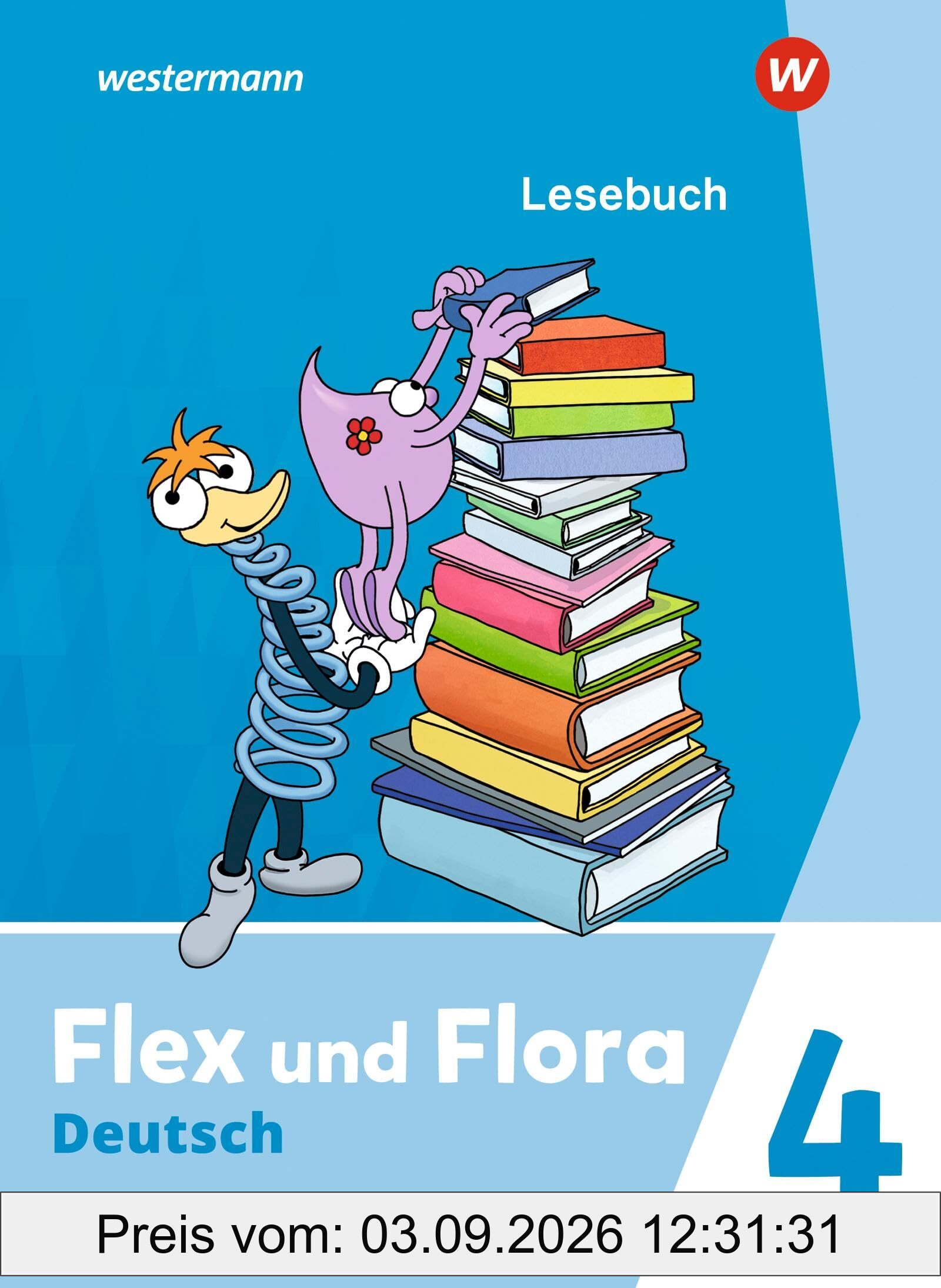 Flex und Flora - Ausgabe 2021: Lesebuch 4