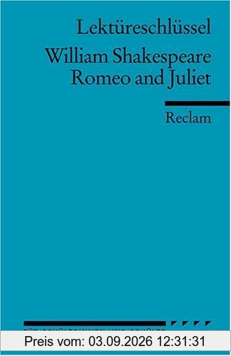 William Shakespeare: Romeo und Julia. Lektüreschlüssel