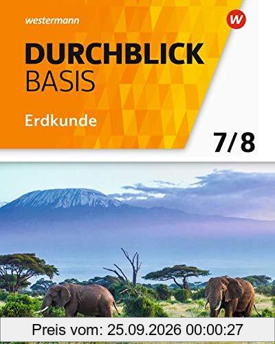 Durchblick Basis Erdkunde - Ausgabe 2018 für Niedersachsen: Schülerband 7 / 8