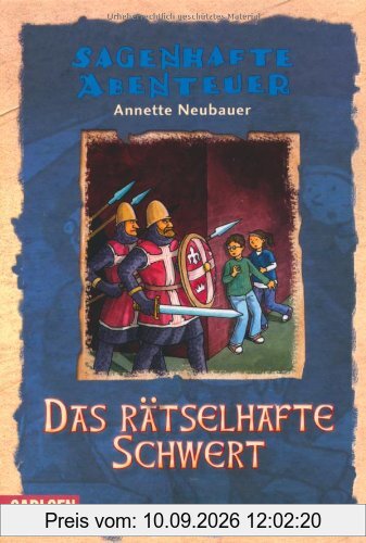 Sagenhafte Abenteuer, Band 1: Das rätselhafte Schwert: Ein Nibelungen-Abenteuer