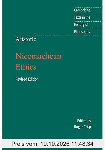 Aristotle: Nicomachean Ethics (Cambridge Texts in the History of Philosophy)