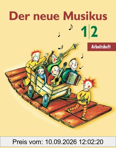 Der neue Musikus - Östliche Bundesländer und Berlin: 1./2. Schuljahr - Arbeitsheft: Ein Musikbuch für die Grundschule