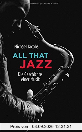 All that Jazz: Die Geschichte einer Musik (Reclam Taschenbuch)