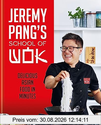 Jeremy Pang's School of Wok: Delicious Asian Food in Minutes