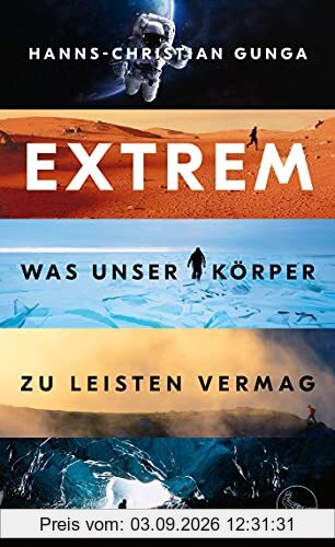 Extrem – Was unser Körper zu leisten vermag