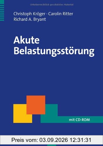 Akute Belastungsstörung: Ein Therapiemanual