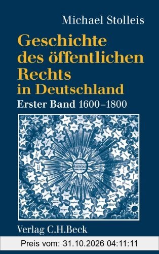Geschichte des öffentlichen Rechts in Deutschland, Bd.1, Reichspublizistik und Policeywissenschaft 1600-1800