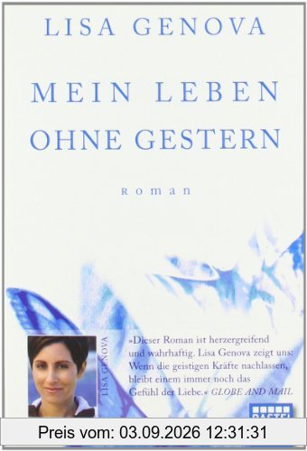 Mein Leben ohne Gestern: Roman