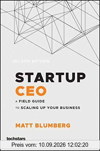Startup CEO: A Field Guide to Scaling Up Your Business (Techstars)