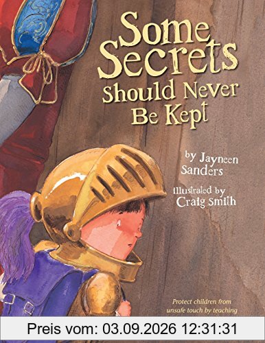 Some Secrets Should Never Be Kept: Protect children from unsafe touch by teaching them to always speak up