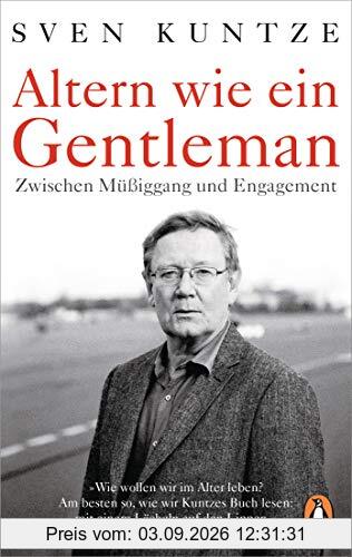 Altern wie ein Gentleman: Zwischen Müßiggang und Engagement -