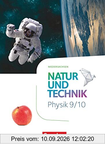 Natur und Technik - Physik Neubearbeitung - Niedersachsen 2022 - 9./10. Schuljahr: Schulbuch