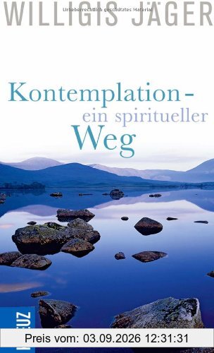 Kontemplation - Ein spiritueller Weg