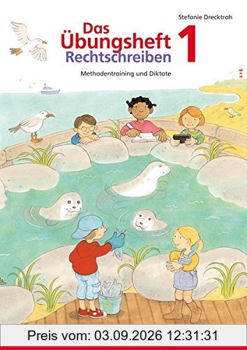 Das Übungsheft Rechtschreiben 1: Methodentraining