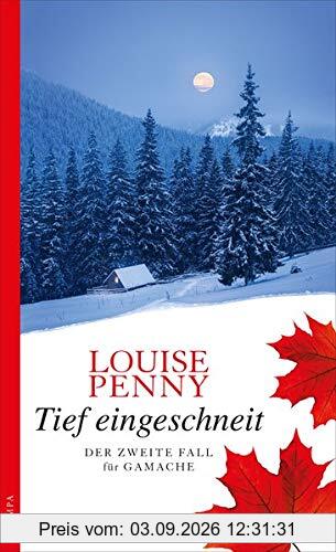 Tief eingeschneit: Der zweite Fall für Gamache (Ein Fall für Gamache)