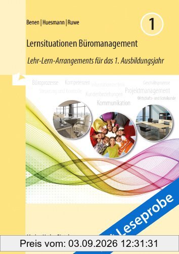 Lernsituationen Büromanagement: Lehr-Lern-Arrangements für das 1. Ausbildungsjahr