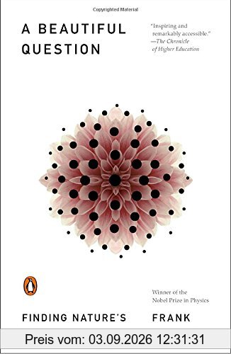 A Beautiful Question: Finding Nature's Deep Design