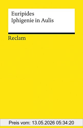 Euripides Iphigenie In Aulis, Tragödie (Reclams Universal-Bibliothek)