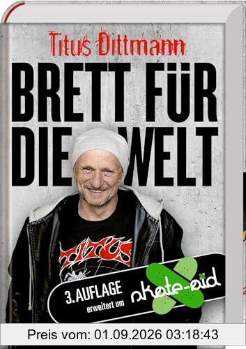 Brett für die Welt: 3. Auflage, erweitert um Skate-aid: Die Erfolgsgeheimnisse einer Skateboard-Legende