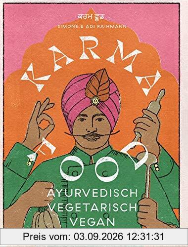 Karma Food: ayurvedisch - vegetarisch - vegan