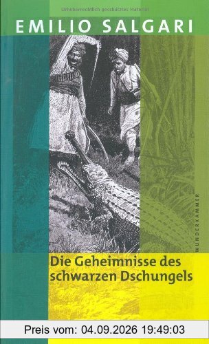 Die Geheimnisse des schwarzen Dschungels