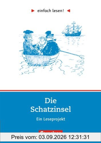 einfach lesen! - Für Lesefortgeschrittene: Niveau 2 - Die Schatzinsel: Ein Leseprojekt zu dem gleichnamigen Abenteuerroman von R. L. Stevenson. ... Abenteuerroman v. R.L. Stevenson