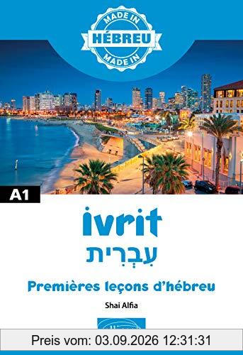 Ivrit : premières leçons d'hébreu : A1