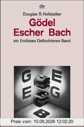 Gödel, Escher, Bach ein Endloses Geflochtenes Band. (6896 057).