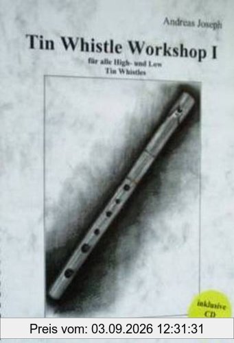 Tin Whistle Workshop I: Die Grundlagen des Tin Whistle-Spiels