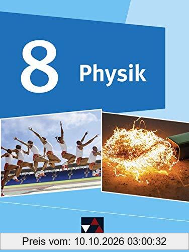 Physik – Gymnasium Bayern / Physik Gymnasium Bayern 8: Physik für Gymnasien (Physik – Gymnasium Bayern: Physik für Gymnasien)