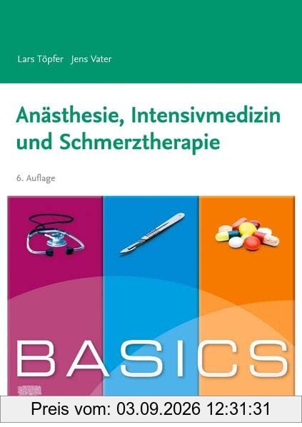 BASICS Anästhesie, Intensivmedizin und Schmerztherapie