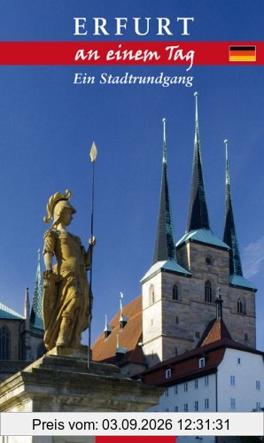 Erfurt an einem Tag: Ein Stadtrundgang