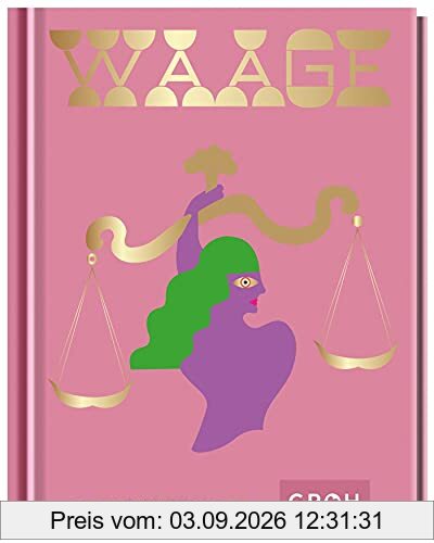Waage: Ein edles Geschenkbuch über die Kraft der Astrologie (Sternzeichen-Bücher zum Verschenken)