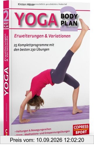Yoga Body Plan 2: Erweiterungen & Variationen: 25 Programme mit den besten 230 Übungen