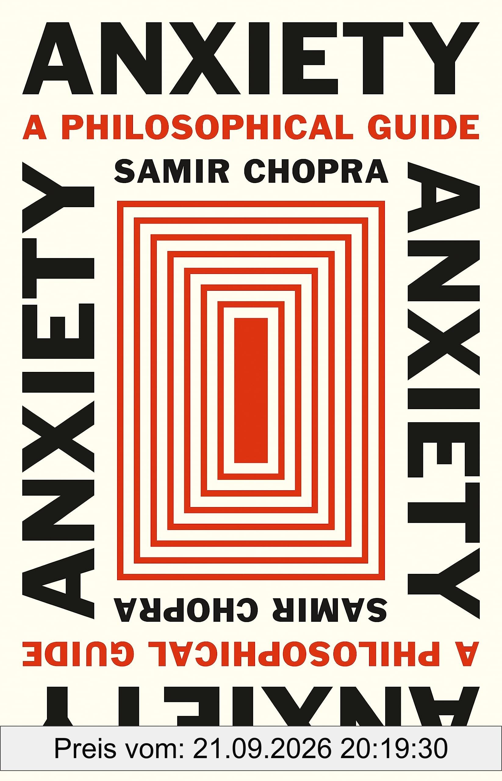 Anxiety: A Philosophical Guide