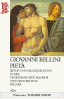Giovanni Bellini. Pietá: Ikone und Bildererzählung in Venedig