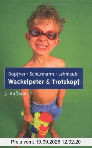 Wackelpeter und Trotzkopf: Hilfen bei hyperkinetischem und oppositionellem Verhalten. Mit Online-Materialien: Hilfen bei hyperkinetischem und oppositionellem Verhalten. Mit Memo-Karten und Stickern