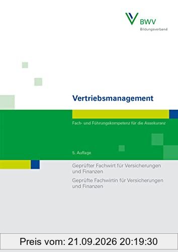 Vertriebsmanagement: Fach- und Führungskompetenz für die Assekuranz Geprüfter Fachwirt für Versicherungen und Finanzen / Geprüfte …