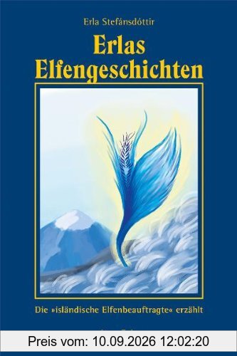 Erlas Elfengeschichten: Die »isländische Elfenbeauftragte« erzählt